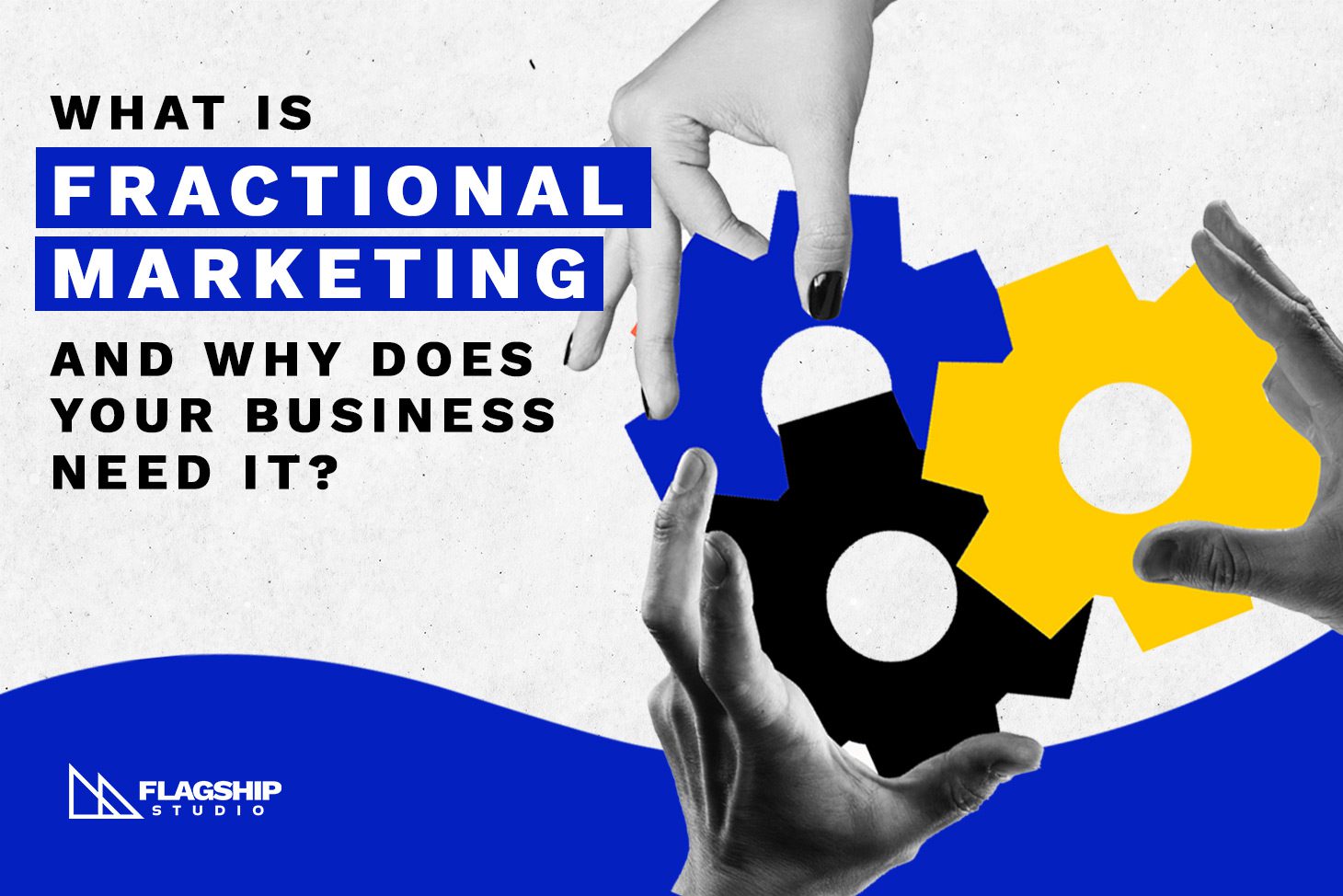 What Is Fractional Marketing and Why Does Your Business Need It
