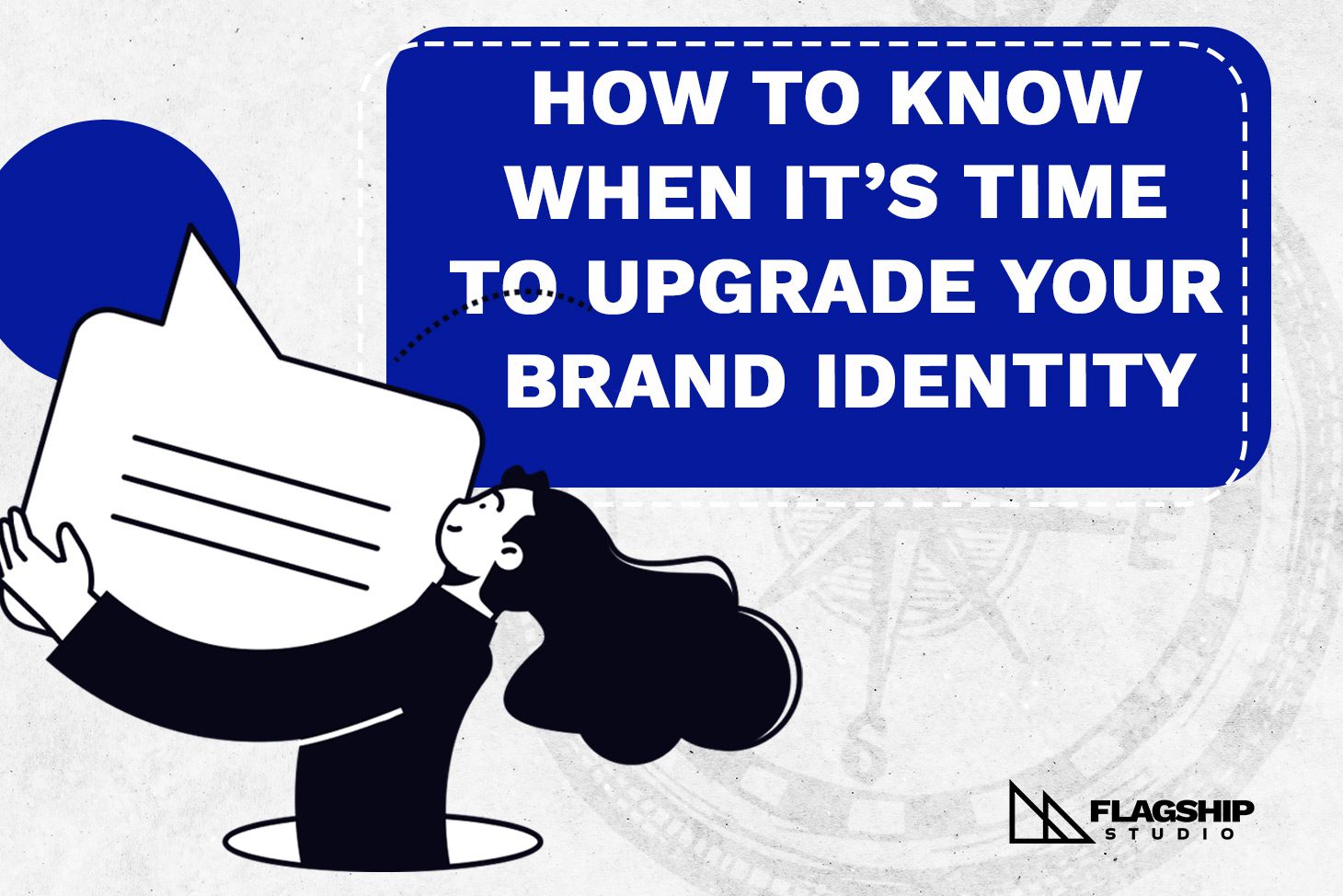 How to Know When It’s Time to Upgrade Your Brand Identity