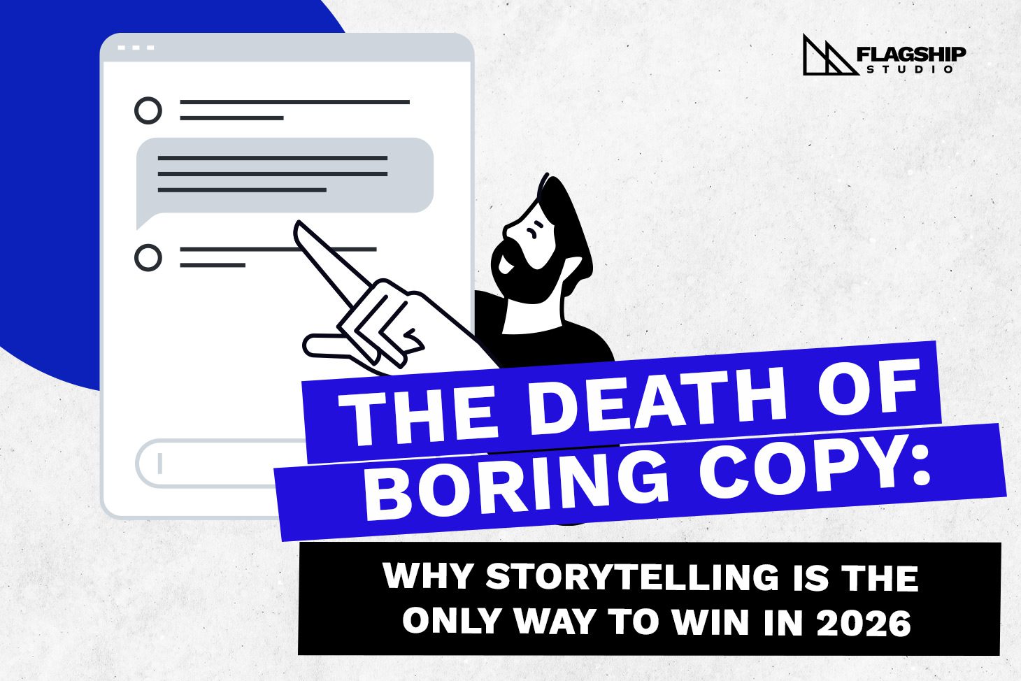 The Death of Boring Copy: Why Storytelling Is the Only Way to Win in 2026