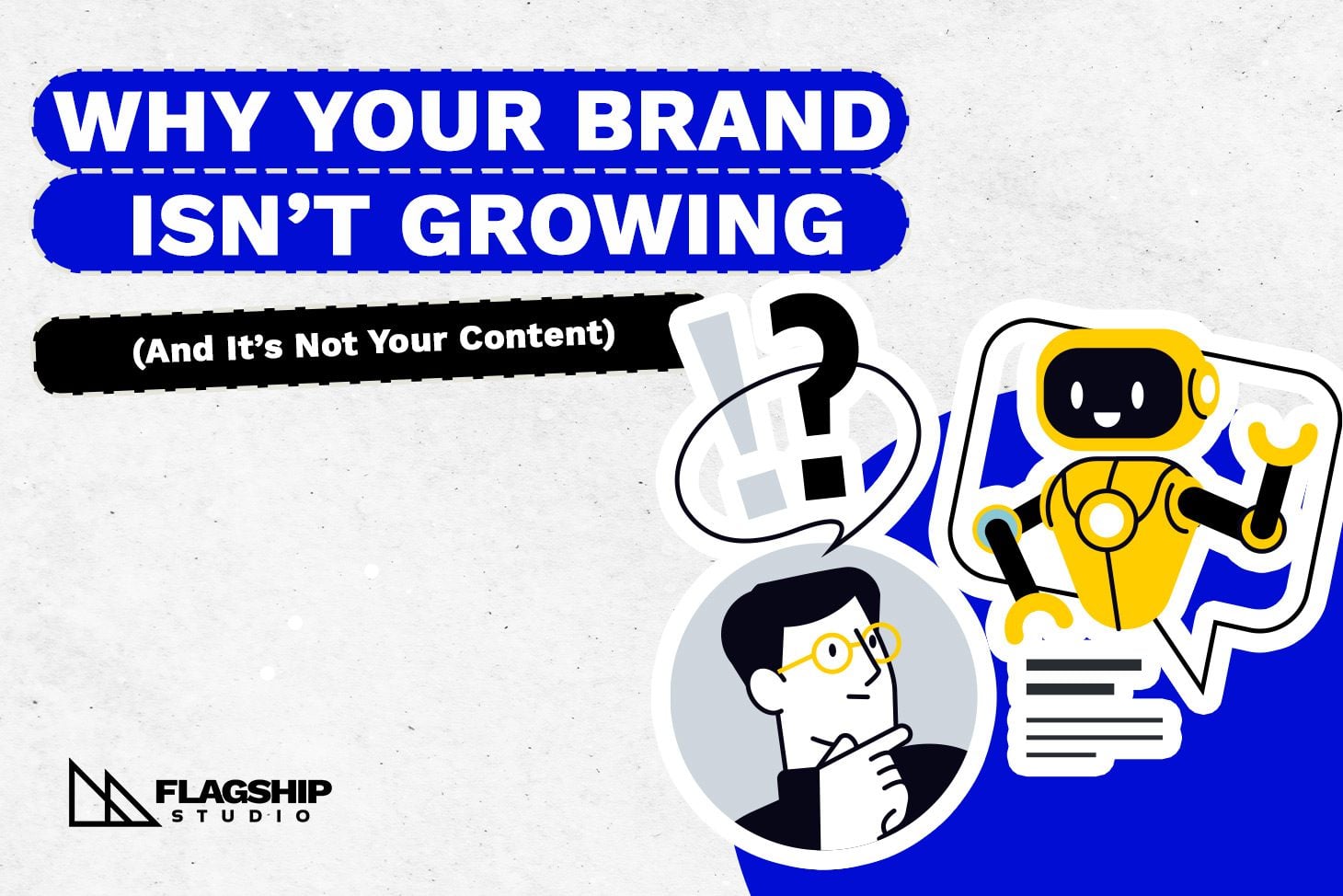 Why Your Brand Isn’t Growing (And It’s Not Your Content)