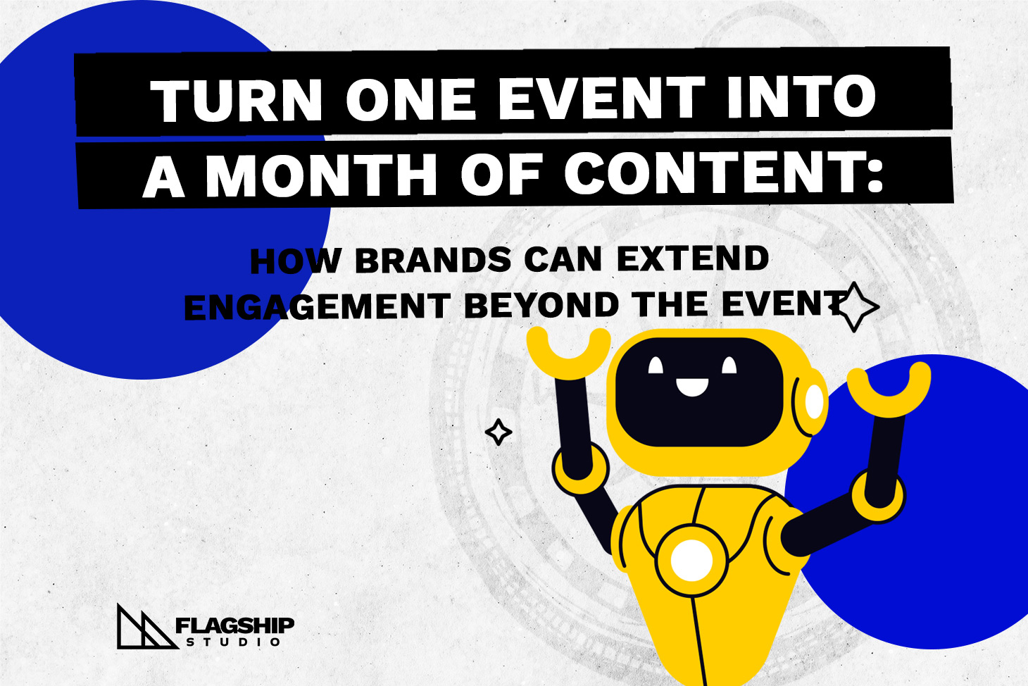 One Event, Weeks of Content: How to Build an Event Content Ecosystem