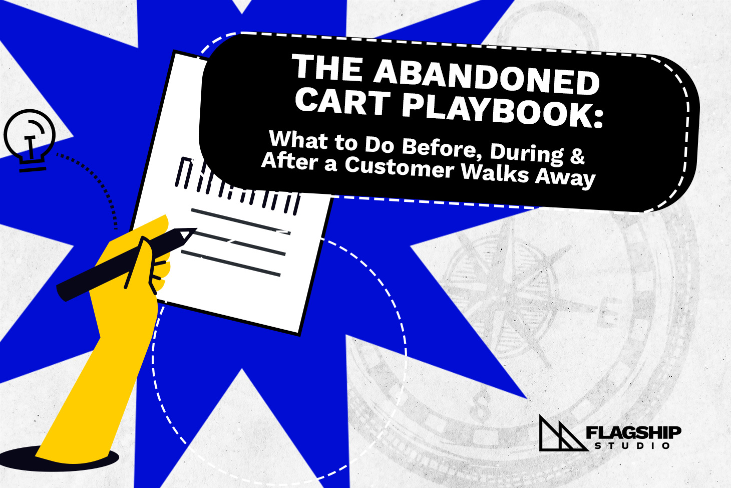 The Abandoned Cart Playbook: What to Do Before, During & After a Customer Walks Away
